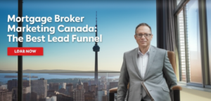 Mortgage Broker Marketing Canada: The Best Lead Funnel