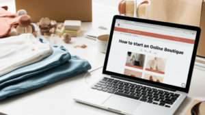 How to Start an Online Boutique for Proven Success